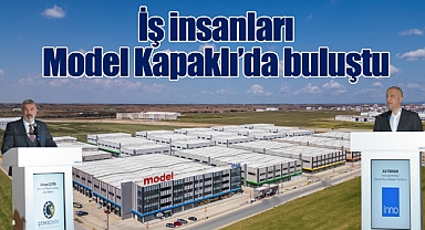İş insanları Model Kapaklı'da buluştu