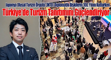 Japonya Ulusal Turizm Örgütü (JNTO) Diplomatik İlişkilerin 100. Yılını Kutlarken Türkiye'de Turizm Tanıtımını Güçlendiriyor