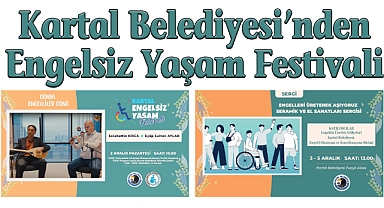 Kartal Belediyesi'nden Engelsiz Yaşam Festivali