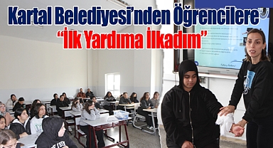 Kartal Belediyesi'nden Öğrencilere İlk Yardım Eğitimi