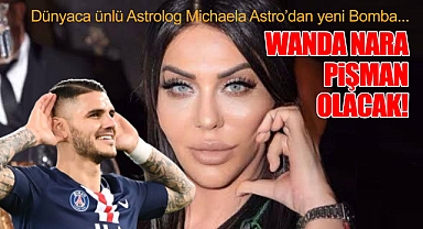 Ünlü Astrolog Michaela Astro'dan yeni bir bomba Wanda Nara pişman olacak!