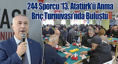 244 Sporcu '13. Atatürk'ü Anma Briç Turnuvası'nda Buluştu