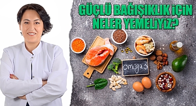 Güçlü Bağışıklık İçin Neler Yemeliyiz?
