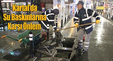 Kartal Belediyesi Fen İşleri Müdürlüğü'nden Su Baskınlarına Karşı Önlem 