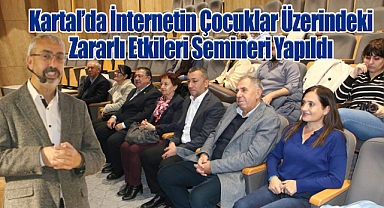 Kartal'da İnternetin Çocuklar Üzerindeki Zararlı Etkileri Semineri Yapıldı