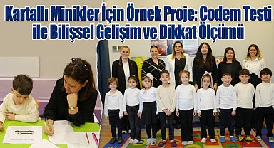 Kartallı Minikler İçin Örnek Proje: Codem Testi ile Bilişsel Gelişim ve Dikkat Ölçümü