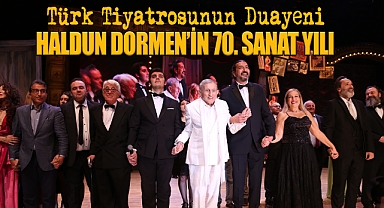 Türk Tiyatrosunun Duayeni Haldun Dormen, 70. Sanat Yılı Unutulmaz Bir Geceyle Kutladı