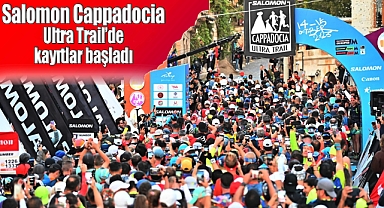 Salomon Cappadocia Ultra Trail'de kayıtlar başladı