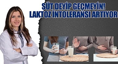 Süt Deyip Geçmeyin! Laktoz İntoleransı Artıyor