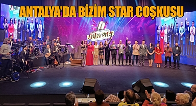Antalya'da 'Bizim Star' Coşkusu