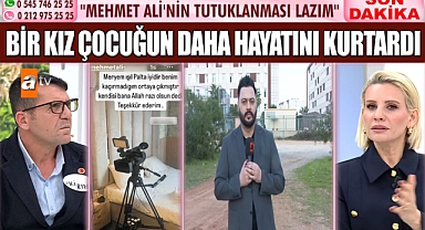 Esra Erol, Bir kız Çocuğun Daha Hayatını Kurtardı