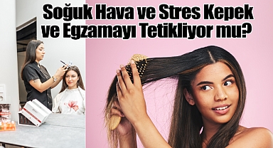 Soğuk Hava ve Stres Kepek ve Egzamayı Tetikliyor mu? 