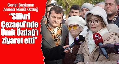 Zafer Partisi Genel Başkanın annesi Gönül Özdağ, Silivri Cezaevi'nde Ümit Özdağ'ı ziyaret etti