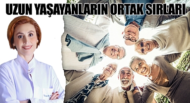 100 Yılı Aşan Hayatlar; Uzun Yaşayanların Ortak Sırları