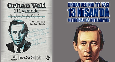 Orhan Veli’nin 111. yaşı Metrohan’da Kutlanıyor