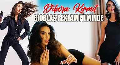 Dilara Kırmıt Bioblas Reklam Filminde