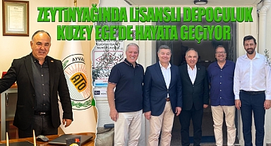 Dünya'da ve Türkiye'de bir ilk “Zeytinyağında lisanslı depoculuk” Ege'de hayata geçiyor