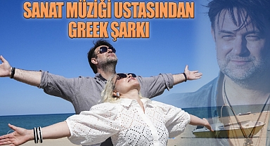 Sanat Müziğiİ Ustasından Greek Şarkı