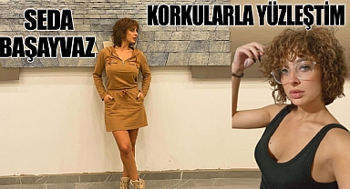 Seda Başayvaz, Kulyas 2'de İçimdeki Korkularla Yüzleştim