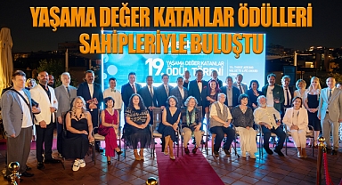 Yaşama Değer Katanlar Ödülleri Sahipleriyle Buluştu