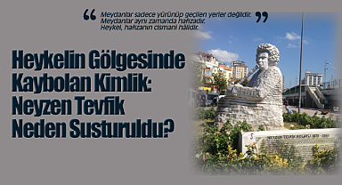 Heykelin Gölgesinde Kaybolan Kimlik: Neyzen Tevfik Neden Susturuldu?