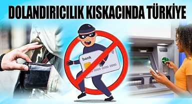 Dolandırıcılık Kıskacında Türkiye!