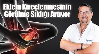 Eklem Kireçlenmesinin Görülme Sıklığı Artıyor