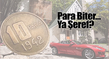 Para Biter… Ya Şeref?