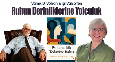 Psikanalitik Tedaviye Bakış – Vamık D. Volkan & Işıl Vahip'ten Ruhun Derinliklerine Yolculuk
