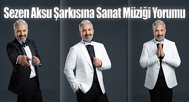 Sezen Aksu Şarkısına Sanat Müziği Yorumu