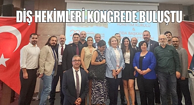 Türk Diş Hekimleri Kongrede Buluştu