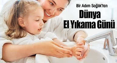Bir Adım Sağlık'tan Dünya El Yıkama Günü