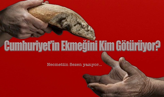 Cumhuriyet'in Ekmeğini Kim Götürüyor?