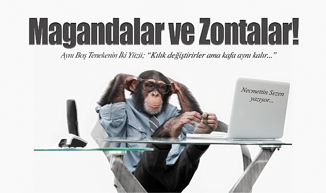 Magandalar ve Zontalar!