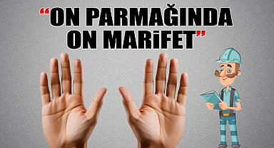 On Parmağında On Marifet