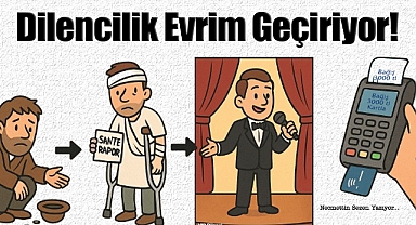 Dilencilik Evrim Geçiriyor!