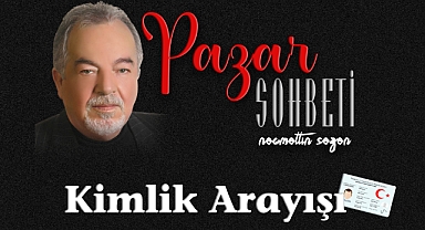 Kimlik Arayışı