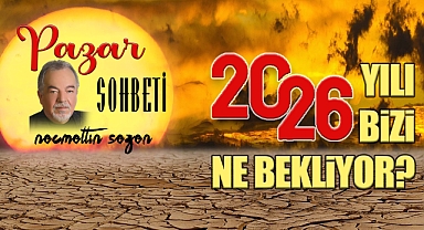 2026'da Bizi Ne Bekliyor ?