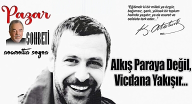 Alkış Paraya Değil, Vicdana Yakışır…