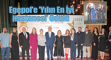 Egepol'e 'Yılın En İyi Hastanesi' Ödülü