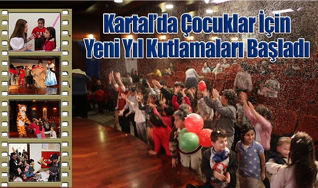 Kartal'da Çocuklar İçin Yeni Yıl Kutlamaları Başladı