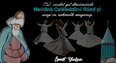 Mevlânâ'nın 752. Vuslat Yıldönümü Anıldı