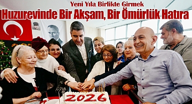 Yeni Yıla Birlikte Girmek: Huzurevinde Bir Akşam, Bir Ömürlük Hatıra