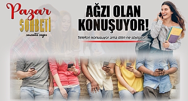 Ağzı Olan Konuşuyor!