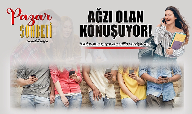 Ağzı Olan Konuşuyor!