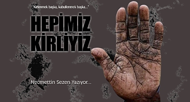 Hepimiz Kirliyiz