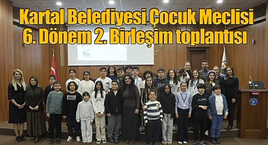 Kartal Belediyesi Çocuk Meclisi 6. Dönem 2. Birleşim Toplantısı Gerçekleştirildi