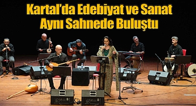 Kartal'da Edebiyat ve Sanat Aynı Sahnede Buluştu