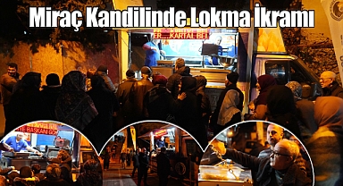 Kartal'da Mirac Kandili Akşamı Lokma Dağıtıldı