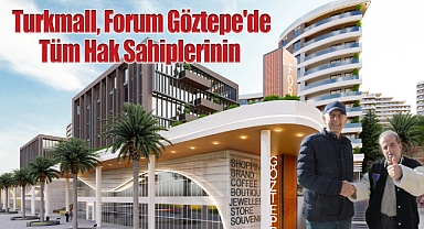 Turkmall, Forum Göztepe'de Tüm Hak Sahiplerinin 